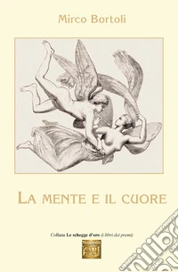 La mente e il cuore