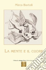 La mente e il cuore libro