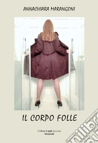 Il corpo folle