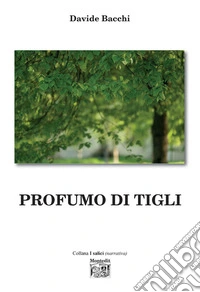Profumo di tigli libro