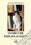 L'uomo che parlava ai gatti libro