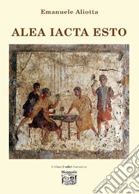 Alea iacta esto