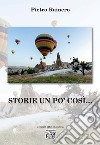 Storie un po' così... libro di Rainero Pietro