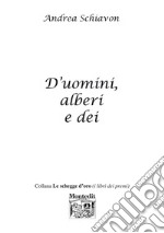 D'uomini, alberi e dei libro