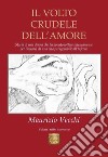 Il volto crudele dell'amore libro