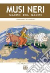 Musi neri libro di Del Mauro Mauro