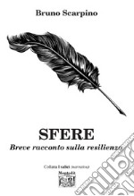 Sfere. Breve racconto sulla resilienza