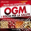 OGM. I rischi per la salute libro