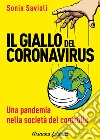 Il giallo del Coronavirus. Una pandemia nella società del controllo libro di Savioli Sonia