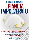 Il pianeta impolverato. Polveri sottili che innescano le malattie libro
