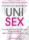 Unisex. Cancellare l'identità sessuale: la nuova arma della manipolazione globale libro
