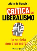 Critica del liberalismo. La società non è un mercato