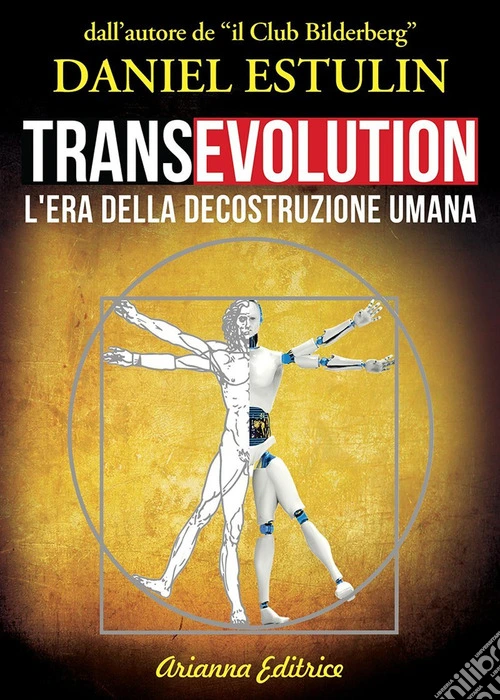 Transevolution. L'era della decostruzione umana