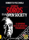 George Soros e la Open Society. Il governo dell'oligarchia finanziaria libro di Pecchioli Roberto