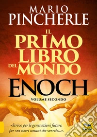 Il primo libro del mondo. Enoch. Vol. 2