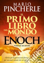 Il primo libro del mondo. Enoch. Vol. 2 libro