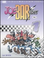 Joe Bar Team. Vol. 1: La sfida libro