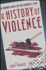 History of violence (A) libro