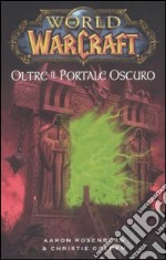 Oltre il portale oscuro. World of warcraft