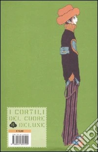 I cortili del cuore. Deluxe. Vol. 4 libro