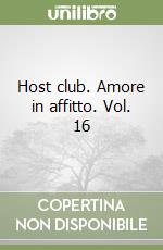 Host club. Amore in affitto. Vol. 16 libro