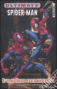 L'occhio dei media. Ultimate Spider-man deluxe (5) libro