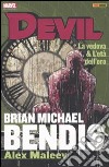 La vedova & l'età dell'oro. Devil. Brian Michael Bendis Collection. Vol. 4 libro