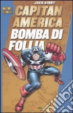 Capitan America. Bomba di follia libro