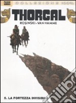 Thorgal. Vol. 5: La fortezza invisibile libro