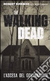 L'ascesa del governatore. The walking dead libro