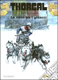 La nave tra i ghiacci. Thorgal. Vol. 33 libro