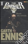 Garth Ennis Collection. The Punisher. Vol. 10: Mondo alla rovescia libro