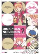 Hime-chan no ribbon. Un fiocco per sognare, un fiocco per cambiare (2) libro