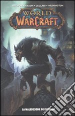 La maledizione del worgen. World of warcraft