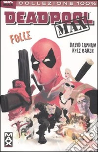 Folle. Deadpool Max. Vol. 1 libro
