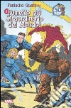 Fantastici quattro. Il fumetto più straordinario del mondo! libro