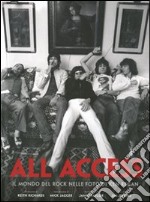 All access. Il mondo del rock nelle foto di Ken Regan. Ediz. illustrata libro