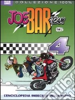 Joe Bar team. Vol. 4: L'enciclopedia imbecille della moto