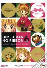Hime-chan no ribbon. Un fiocco per sognare, un fiocco per cambiare (6) libro