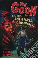 The Goon. Vol. 2: La mia infanzia criminale libro