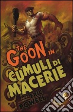 The Goon. Vol. 3: Cumuli di macerie libro