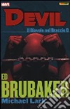 Il diavolo nel braccio D. Devil. Ed Brubaker Michael Lark collection. Vol. 1 libro