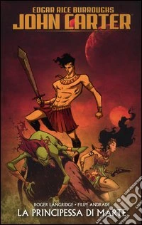 John Carter. La principessa di marte libro