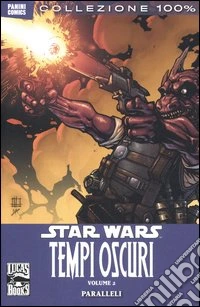 Paralleli. Star Wars: tempi oscuri. Vol. 2 libro