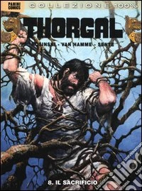Il sacrificio. Thorgal. Vol. 8 libro