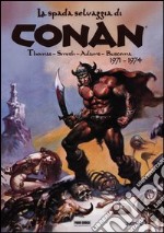 La spada selvaggia di Conan (1971-1974) libro