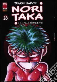Noritaka. Il re della distruzione (16) libro