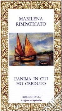 L'anima in cui ho creduto libro