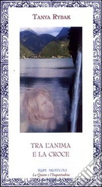 Tra anima e la croce libro
