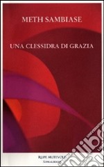 Una clessidra di grazia libro